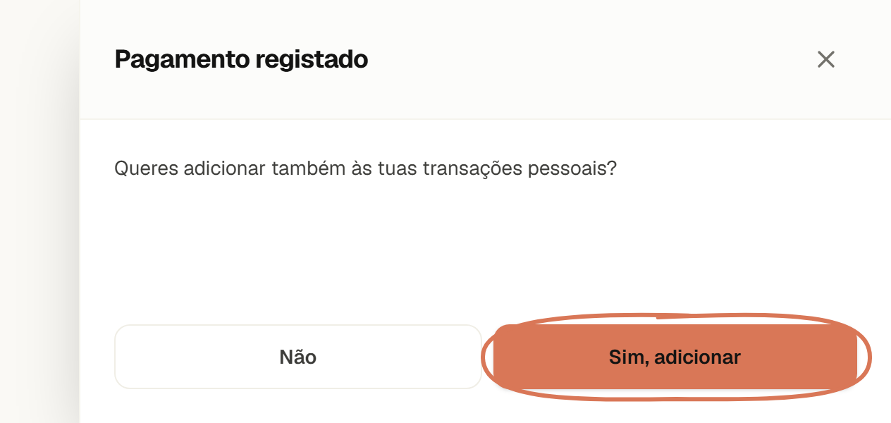 Após registar o pagamento, a opção de o adicionar às transações pessoais mostra Não e Sim, adicionar.